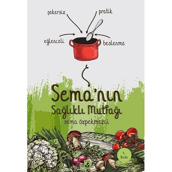 Sema'nın Sağlıklı Mutfağı |  Küsurat