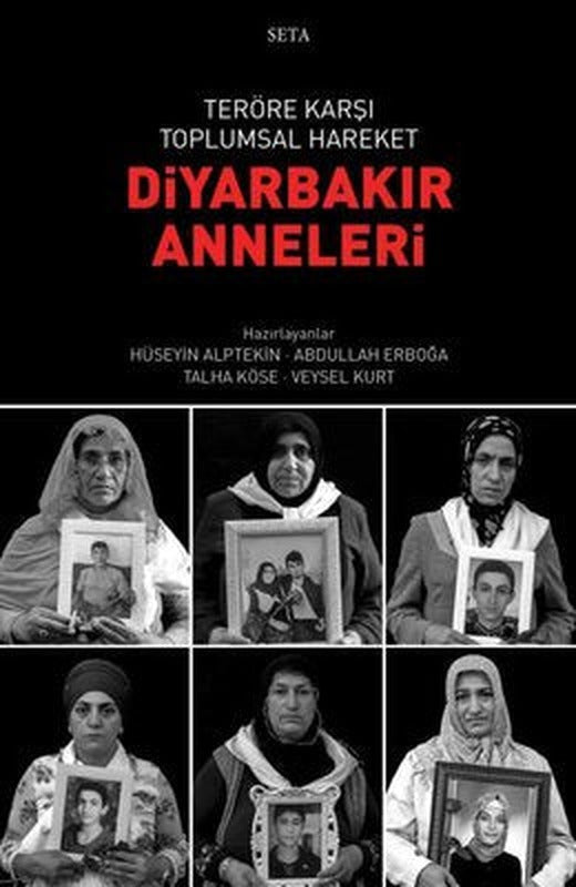 Teröre Karşı Toplumsal Hareket - Diyarbakır Anneleri | Seta Yayınları