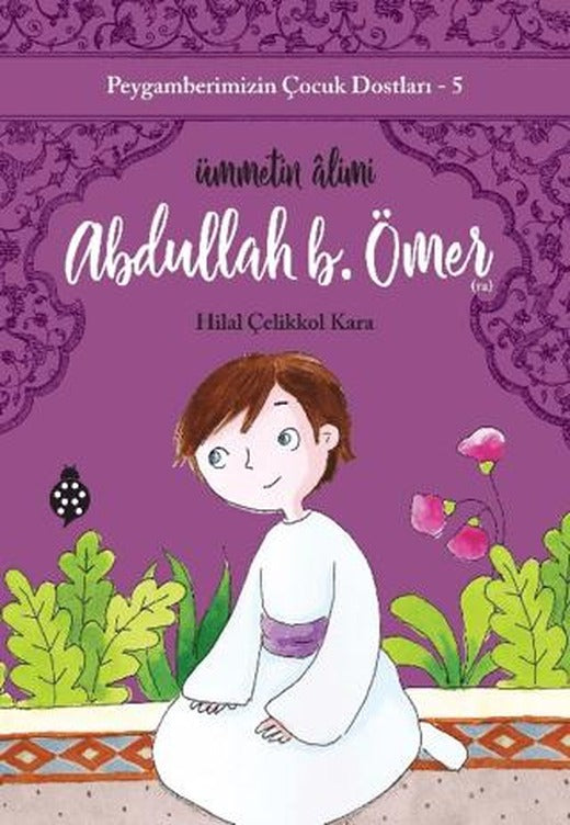 Abdullah B. Ömer - Ümmetin Alimi