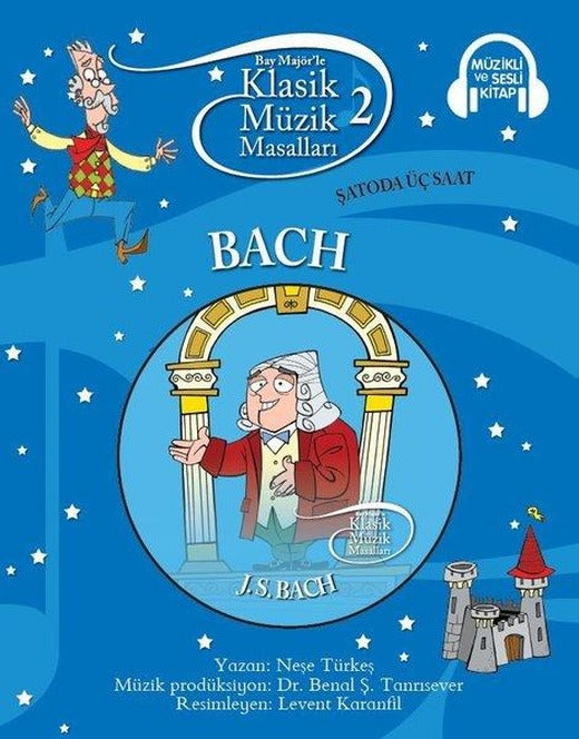Klasik Müzik Masalları - Bach | Doğan ve Egmont Yayıncılık - CDli Klasik Müzik Masalları Dizisi (İnce Kapak)