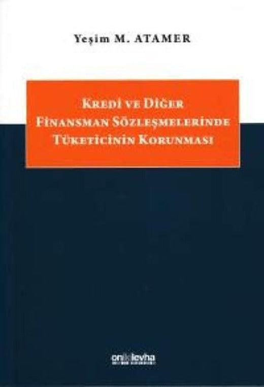 Kredi ve Diğer Finansman Sözleşmelerinde Tüketicinin Korunması | On İki Levha Yayınları (Ciltsiz)