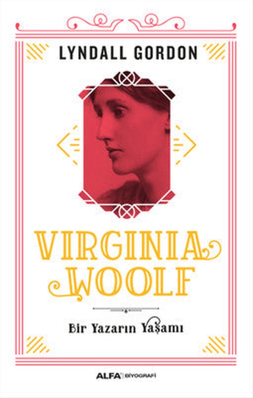 Virginia Woolf - Bir Yazarın Yaşamı | Alfa Yayınları