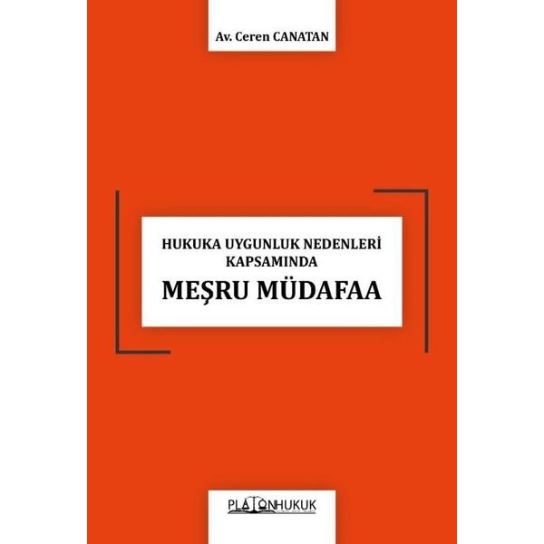 Hukuka Uygunluk Nedenleri Kapsamında Meşru Müdafaa