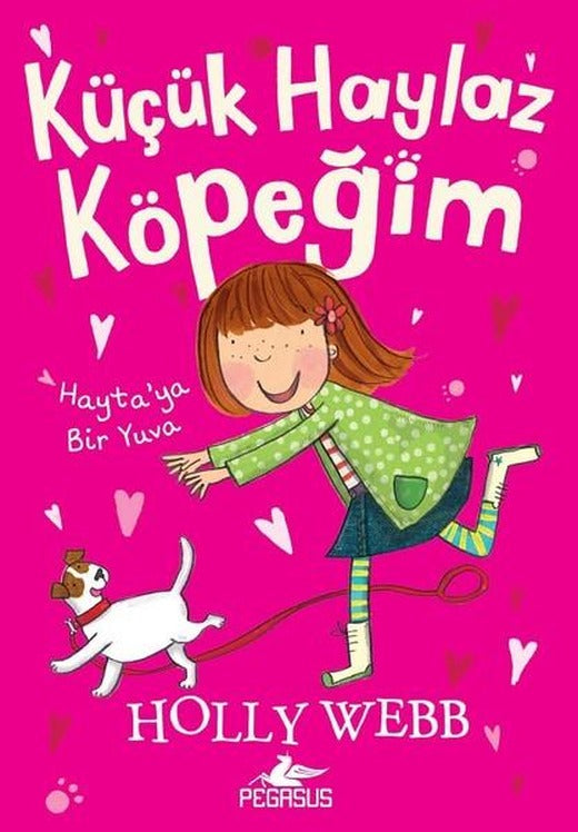 Küçük Haylaz Köpeğim 1-Hayta'ya Bir Yuva | Pegasus (İnce Kapak)
