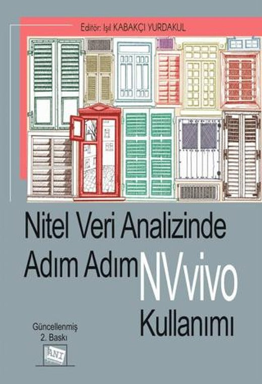 Nitel Veri Analizinde Adım Adım NVivo Kullanımı