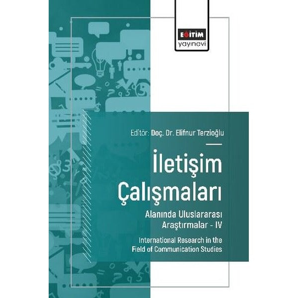 İletişim Çalışmaları Alanında Uluslararası Araştırmalar 4 | Eğitim Yayınevi (İnce Kapak)
