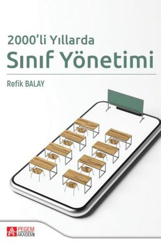 2000’li Yıllarda Sınıf Yönetimi | Pegem Akademi Yayıncılık (Ciltsiz)