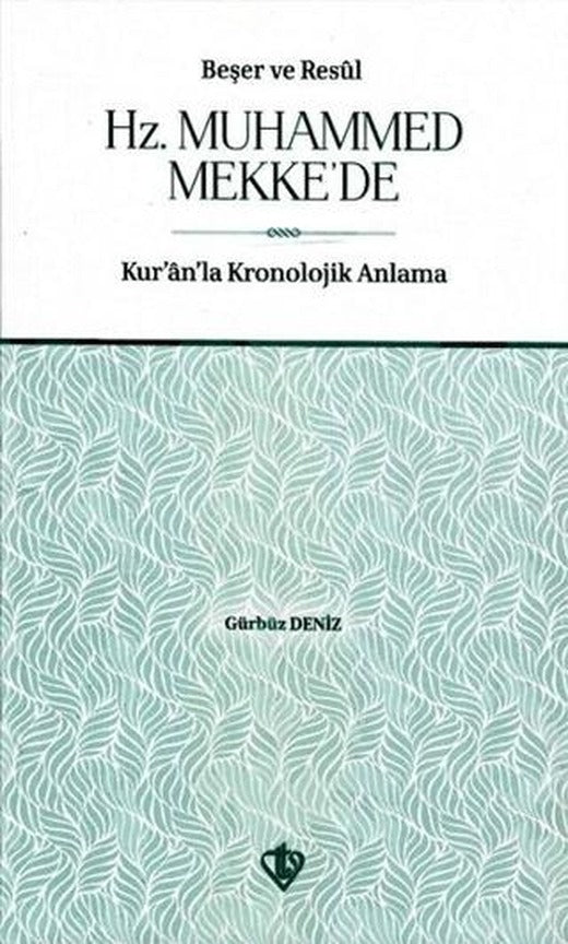Beşer ve Resul Hz. Muhammed Mekke’de