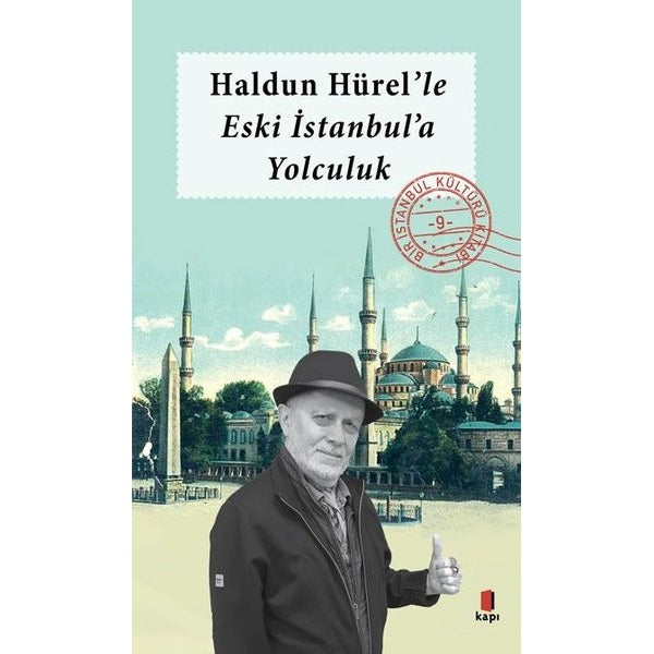 Haldun Hürel'le Eski İstanbul'a Yolculuk | Kapı Yayınları (İnce Kapak)