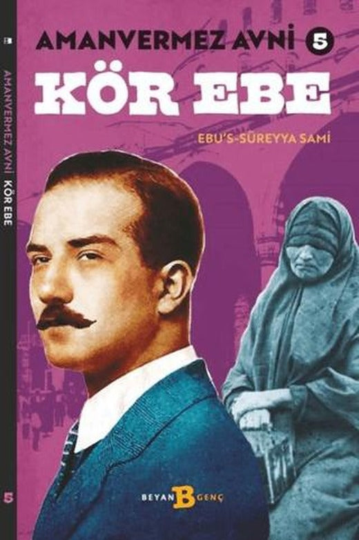 Kör Ebe - Amanvermez Avni 5 | Beyan Yayınları (Ciltsiz)