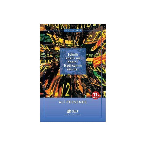 Teknik Analiz mi Dedin? Hadi Canım Sen de! (3. Kitap) | Scala Yayıncılık