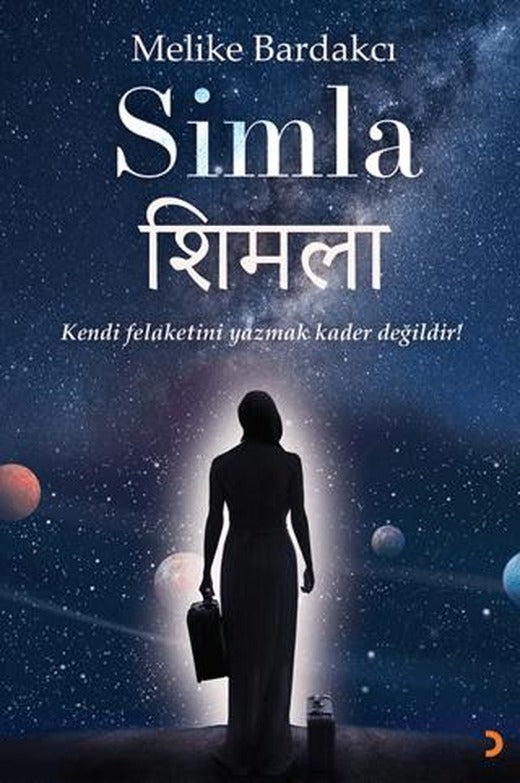 Simla - Kendi Felaketini Yazmak Kader Değildir!