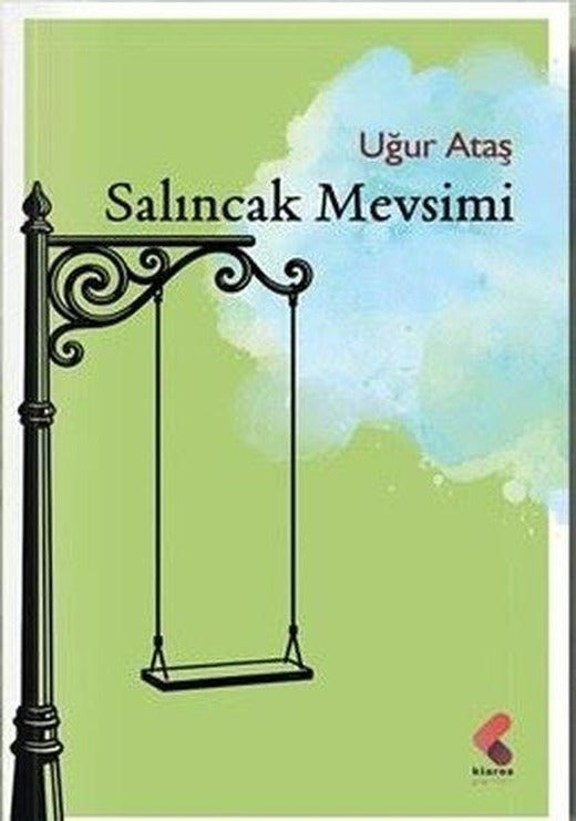 Salıncak Mevsimi | Klaros Yayınları (İnce Kapak)