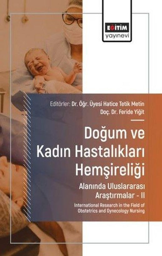 Doğum ve Kadın Hastalıkları Hemşireliği Alanında Uluslararası Araştırmalar 2 | Eğitim Yayınevi (İnce Kapak)