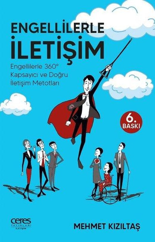 Engellilerle İletişim - Engellilerle 360 Kapsayıcı ve Doğru İletişim Metotları | Ceres Yayınları (e-Kitap)
