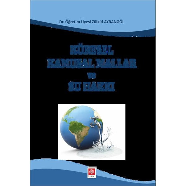 Küresel Kamusal Mallar ve Su Hakkı | Ekin Basım Yayın (İnce Kapak)