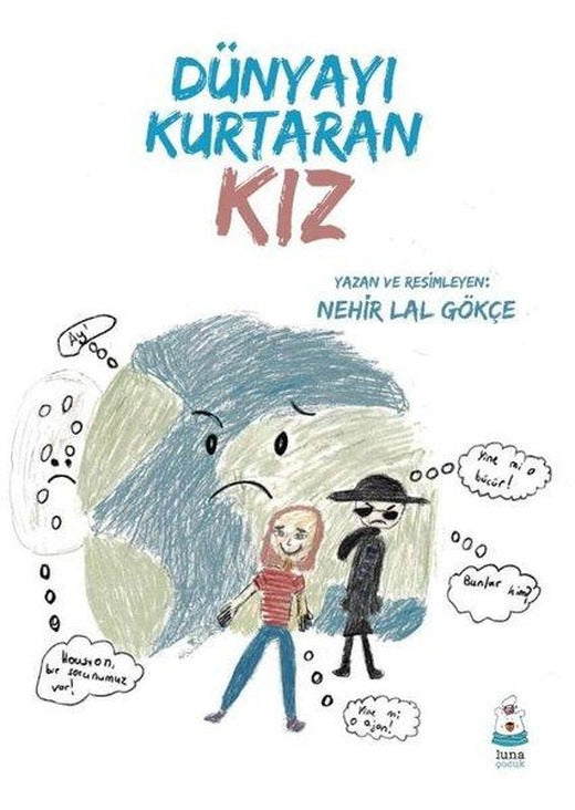 Dünyayı Kurtaran Kız | Luna Yayınları (İnce Kapak)