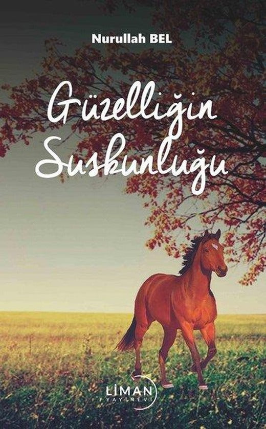 Güzelliğin Suskunluğu | Liman Yayınevi (İnce Kapak)