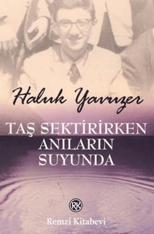 Taş Sektirirken Anıların Suyunda | Remzi Kitabevi (Ciltsiz)