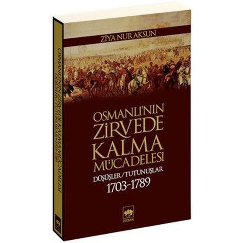 Osmanlı'nın Zirvede Kalma Mücadelesi | Ötüken Yayınları