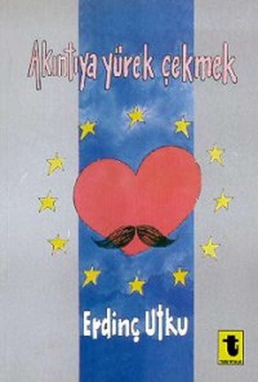 Akıntıya Yürek Çekmek | Toker Yayınları (İnce Kapak)