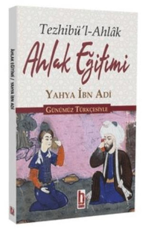 Ahlak Eğitimi Günümüz Türkçesiyle