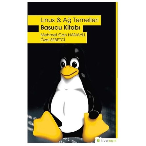 Linux ve Ağ Temelleri Başucu Kitabı | Hiperlink (İnce Kapak)