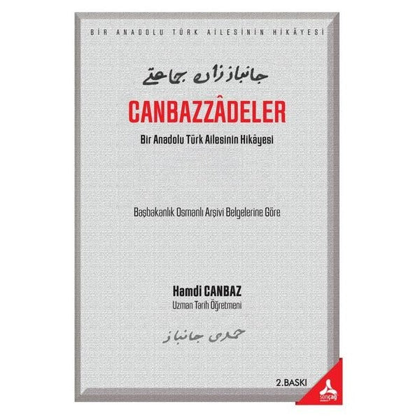 Canbazzadeler: Bir Anadolu Türk Ailesinin Hikayesi | Sonçağ Yayınları (İnce Kapak)