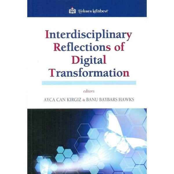 Interdisciplinary Reflections of Digital Transformation