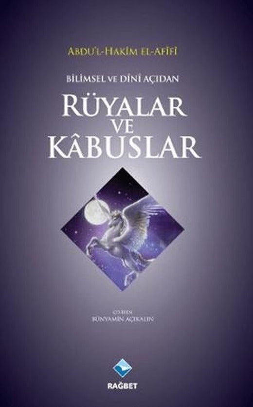Bilimsel ve Dini Açıdan Rüyalar ve Kabuslar | Rağbet Yayınları (Ciltsiz)