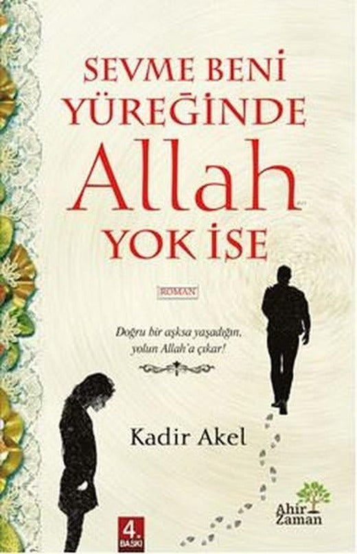 Sevme Beni Yüreğinde Allah Yok İse | Ahir Zaman (İnce Kapak)