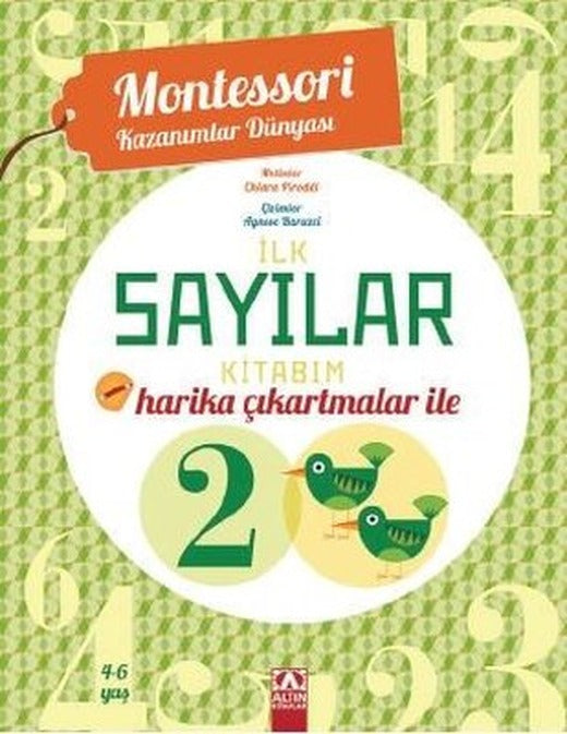 İlk Sayılar Kitabım - Harika Çıkartmalar ile - Montessori Kazanımlar Dünyası | Altın Kitaplar