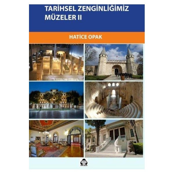 Tarihsel Zenginliğimiz Müzeler 2 | Yeni Alan Yayıncılık (İnce Kapak)