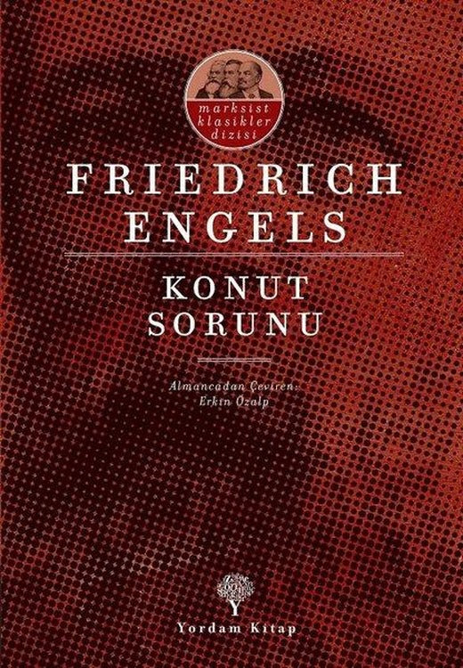 Konut Sorunu-Marksist Klasikler | Yordam Kitap (İnce Kapak)