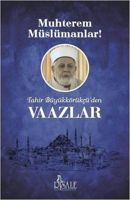 Tahir Büyükkörükçü'den Vaazlar
