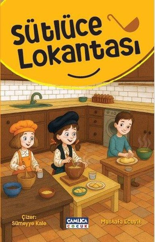 Sütlüce Lokantası | Çamlıca Çocuk Yayınları (İnce Kapak)
