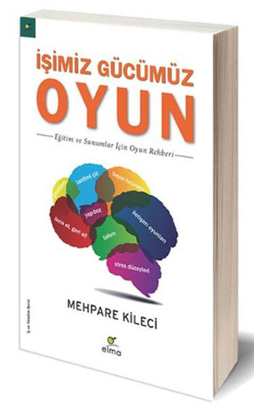 İşimiz Gücümüz Oyun | Elma Yayınevi (İnce Kapak)