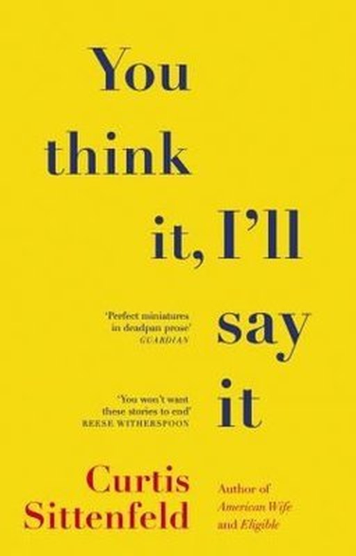 You Think It I'll Say It: Stories | Transworld Publishers