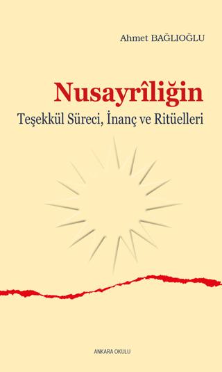 Nusayriliğin Teşekkül Süreci, İnanç ve Ritüelleri | Ankara Okulu Yayınları (Ciltsiz)  - Resim 1