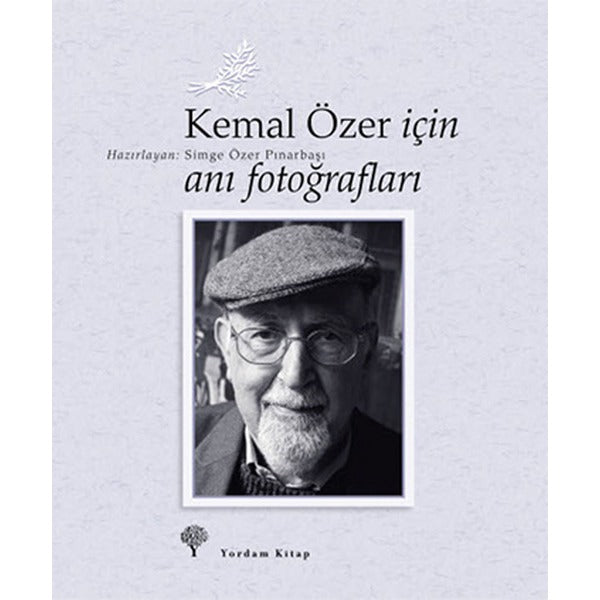 Kemal Özer İçin Anı Fotoğrafları | Yordam Kitap - Anı Dizisi (İnce Kapak)