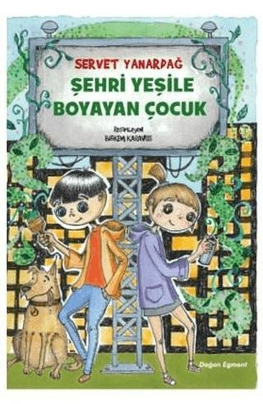 Şehri Yeşile Boyayan Çocuk | Doğan Egmont Yayıncılık (Ciltsiz)