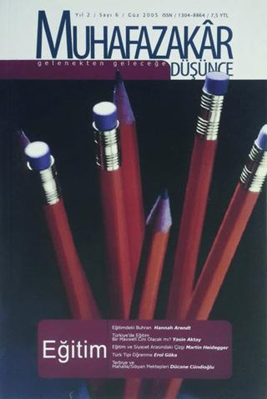 Muhafazakar Düşünce Dergisi Sayı: 6 Yıl: 2 Güz 2005 | Kadim Yayınları (Ciltsiz)