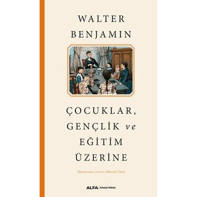 Çocuklar Gençlik ve Eğitim Üzerine | Alfa Yayınları