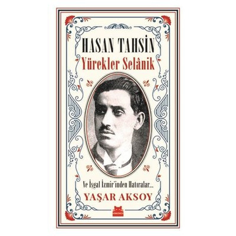 Hasan Tahsin: Yürekler Selanik-Ve İşgal İzmir'den Hatıralar | Kırmızı Kedi