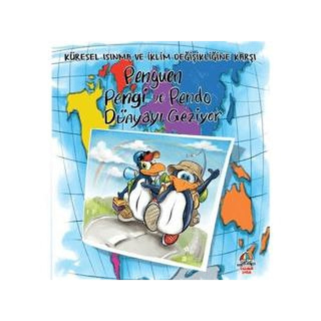 Penguen Pengi ve Pendo Dünyayı Geziyor - Küresel Isınma ve İklim Değişikliğine Karşı