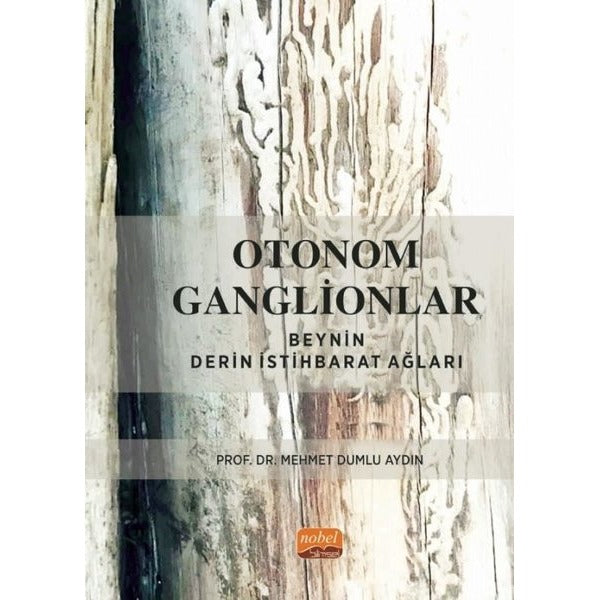 Otonom Ganglionlar - Beynin Derin İstihbarat Ağları | Nobel Bilimsel Eserler