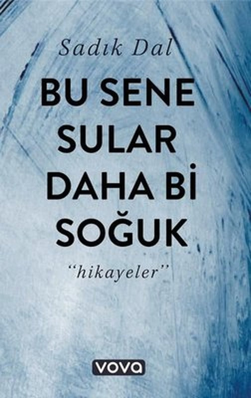 Bu Sene Sular Daha Bi Soğuk - Hikayeler | Vova Yayınları