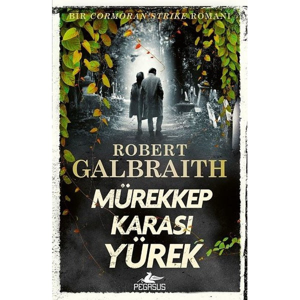 Mürekkep Karası Yürek - Cormoron Strike 6 | Pegasus (İnce Kapak)