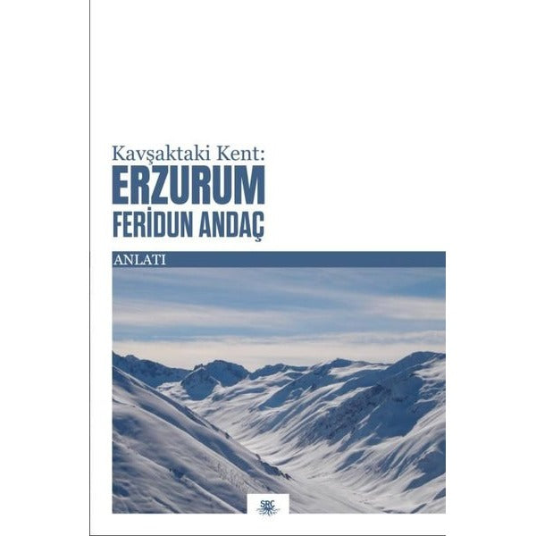 Kavşaktaki Kent: Erzurum | SRC Kitap (Ciltsiz)