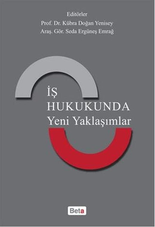 İş Hukukunda Yeni Yaklaşımlar | Beta Yayınevi (Ciltsiz)